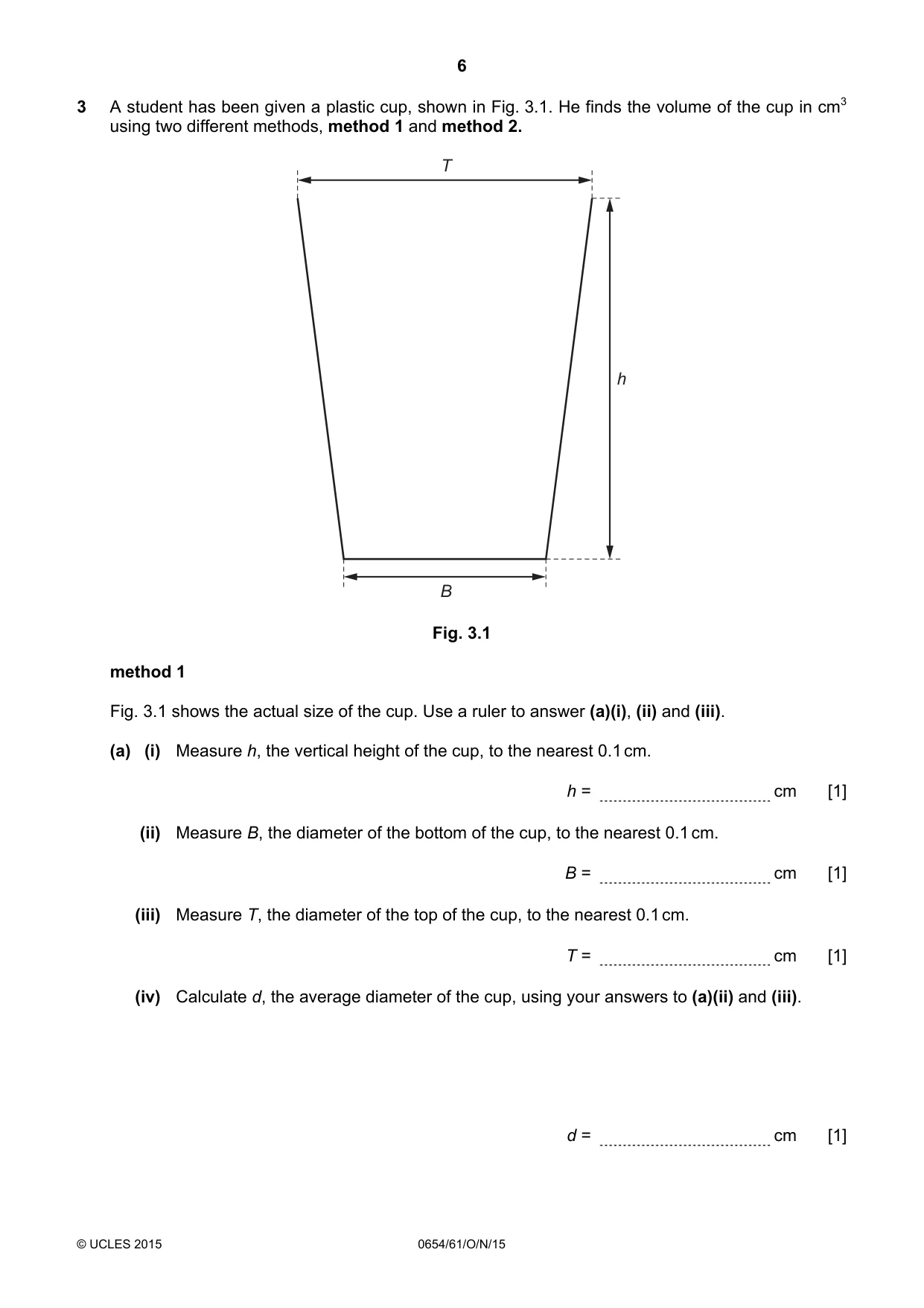 Cambridge IGCSE Sciences - Co-ordinated (Double) 0654 2015 Oct/Nov Paper 6 · Variant 1 question paper, page 6 of 16